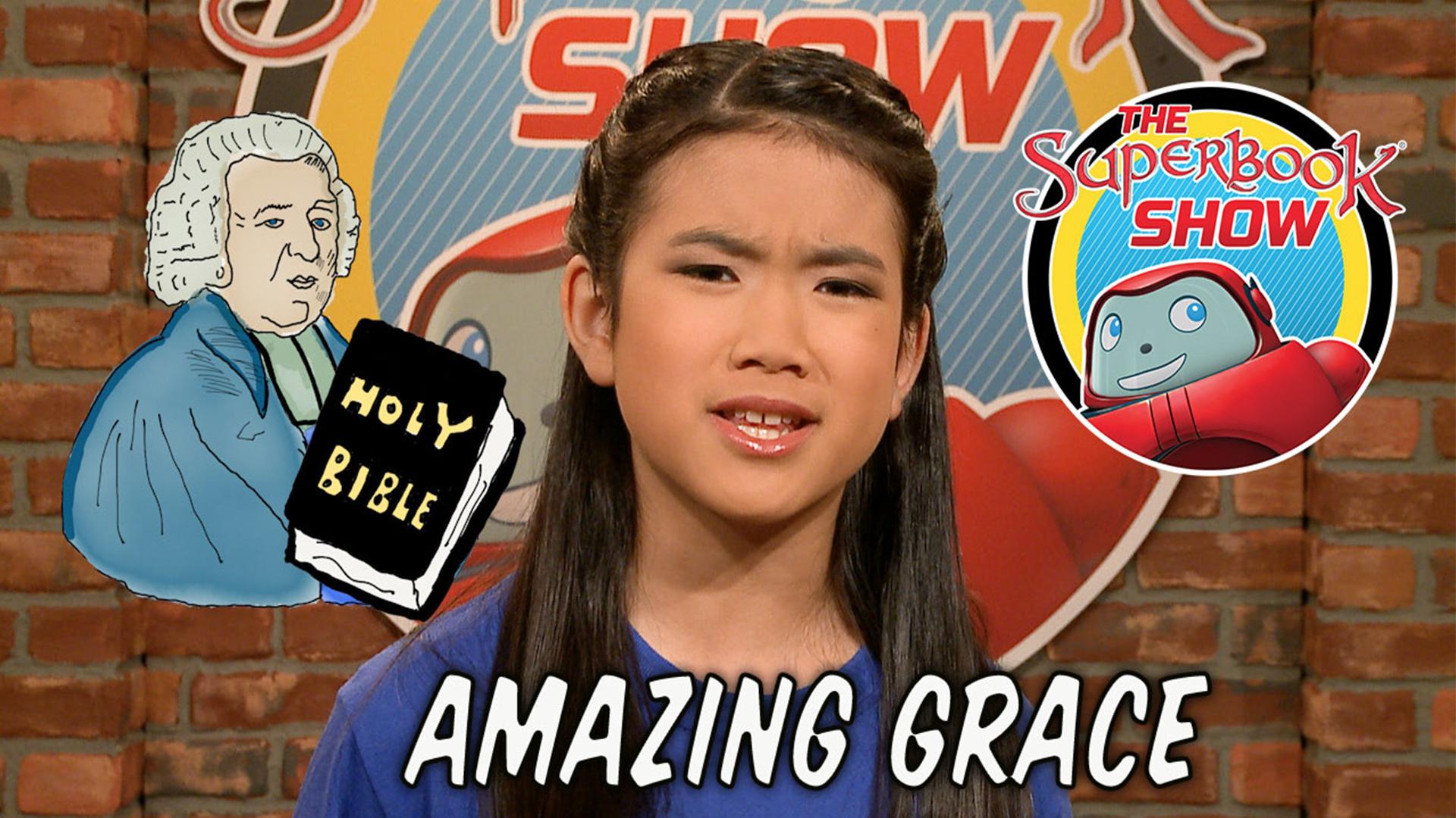 Amazing Grace - The Superbook Show 